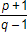 p plus one over q minus one